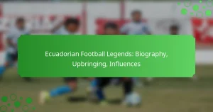 Ecuadorian Football Legends: Biography, Upbringing, Influences