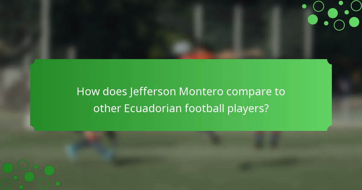 How does Jefferson Montero compare to other Ecuadorian football players?