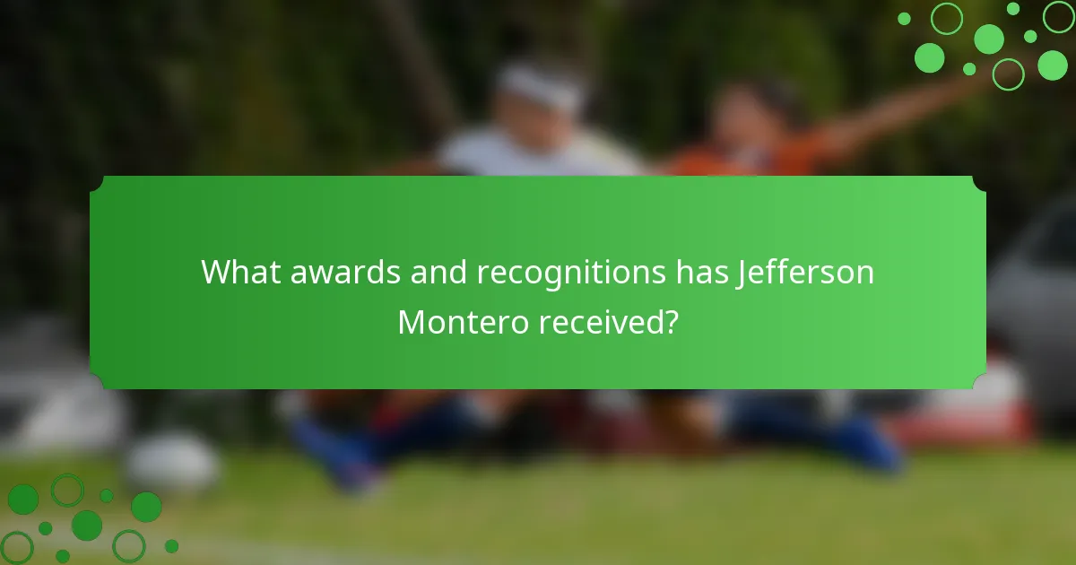 What awards and recognitions has Jefferson Montero received?