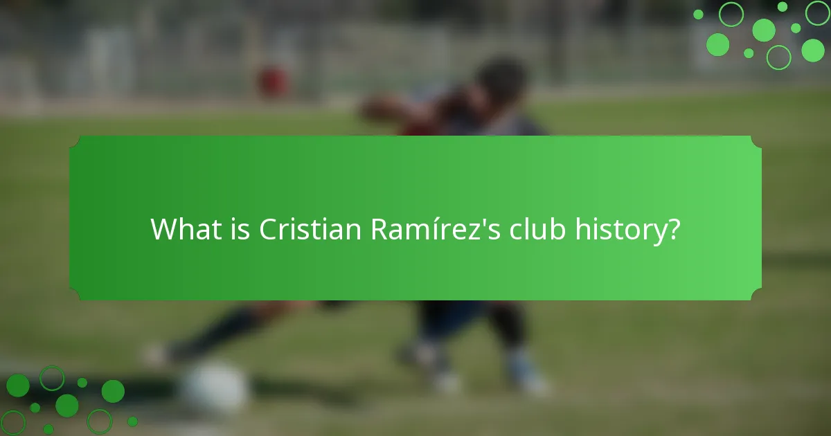 What is Cristian Ramírez's club history?
